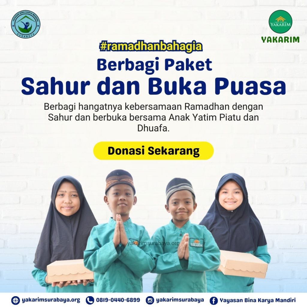 Berbagi Paket Sahur dan Buka Puasa Ciptakan Ramadhan Bahagia untuk Yatim dan Dhuafa Berbagi Paket Sahur dan Buka Puasa untuk Anak Yatim & Dhuafa Yayasan Sosial Surabaya