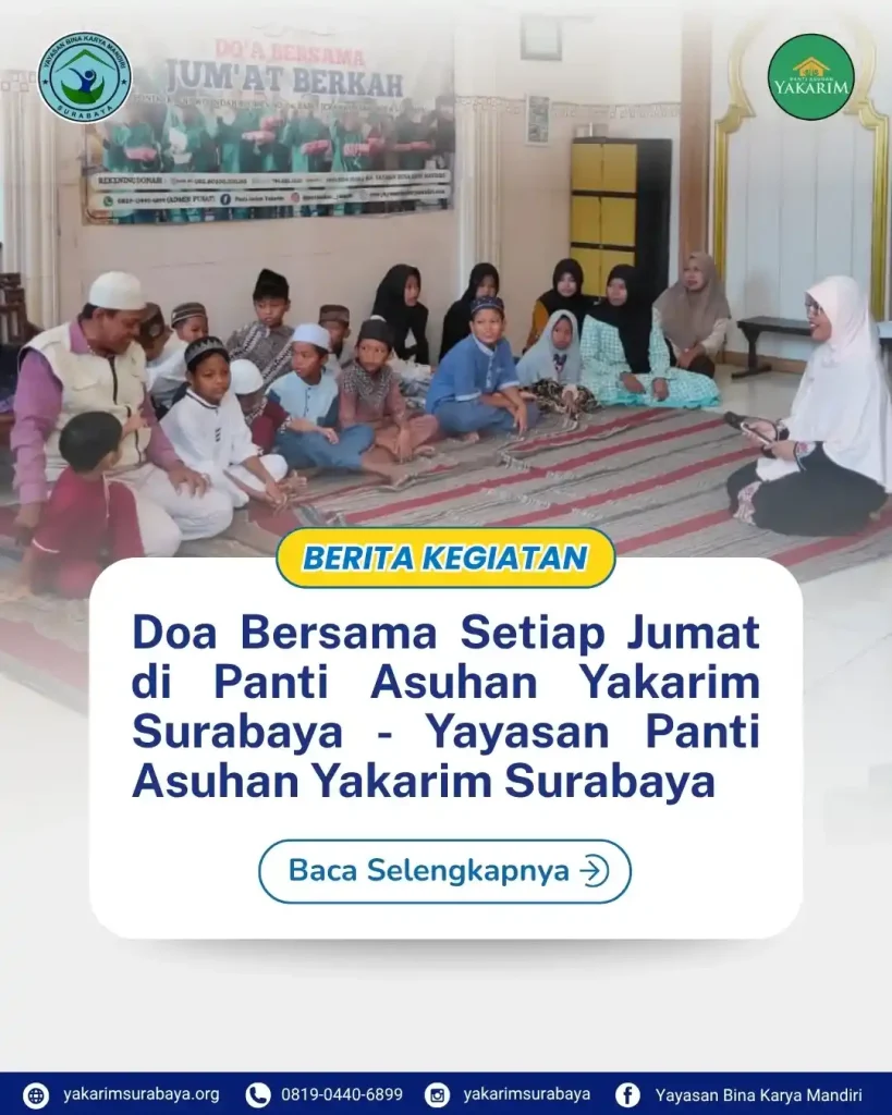 Doa Bersama Setiap Jumat, Panti Asuhan Yakarim Surabaya Mendoakan Para Donatur